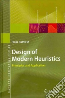 Design of Modern Heuristics libro in lingua di Rothlauf Franz