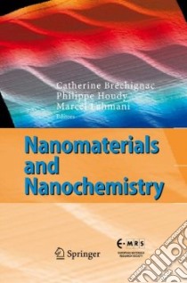Nanomaterials and Nanochemistry libro in lingua di Brechignac Catherine Ph.D. (EDT), Houdy Philippe Ph.D. (EDT), Lahmani Marcel Ph.D. (EDT)