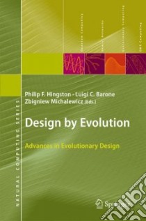 Design by Evolution libro in lingua di Hingston Philip F. (EDT), Barone Luigi C. (EDT), Michalewicz Zbigniew (EDT), Fogel David B. (FRW)
