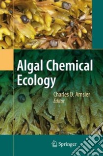Algal Chemical Ecology libro in lingua di Amsler Charles D. (EDT)