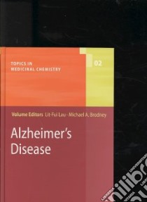 Alzheimer's Disease libro in lingua di Lau Lit-fui (EDT), Brodney Michael A. (EDT), Berg S. (CON), Bhat R. V. (CON), Brodney M. A. (CON)