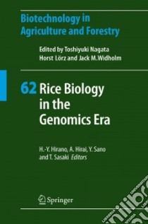 Rice Biology in the Genomics Era libro in lingua di Hirano Hiro-Yuki (EDT), Hirai Atsushi (EDT), Sano Yoshio (EDT), Sasaki Takuji (EDT)