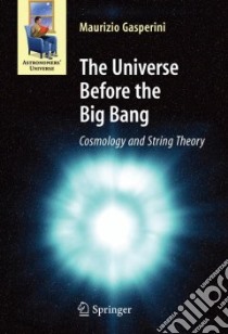 The Universe Before the Big Bang libro in lingua di Gasperini Maurizio
