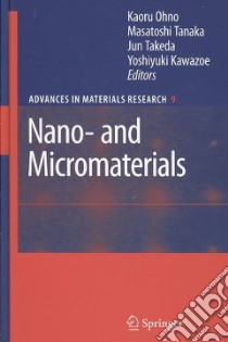 Nano-and Micromaterials libro in lingua di Ohno Kaoru (EDT), Tanaka Masatoshi (EDT), Takeda Jun (EDT), Kawazoe Yoshiyuki (EDT)