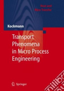 Transport Phenomena in Micro Process Engineering libro in lingua di Kockmann Norbert