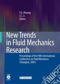 New Trends In Fluid Mechanics Research libro in lingua di Zhuang F. G. (EDT), Li J. C. (EDT)
