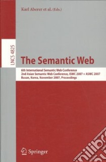 The Semantic Web libro in lingua di Aberer Karl (EDT), Choi Key-sun (EDT), Noy Natasha (EDT), Allemang Dean (EDT), Lee Kyung-il (EDT)