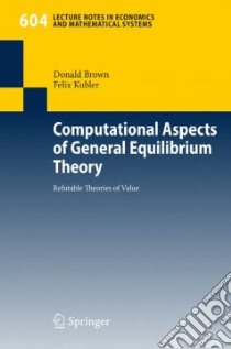 Computational Aspects of General Equilibrium Theory libro in lingua di Brown Donald, Kubler Felix