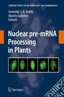 Nuclear Pre-mRNA Processing in Plants libro in lingua di Reddy Anireddy S. N. (EDT), Golovkin Maxim (EDT)