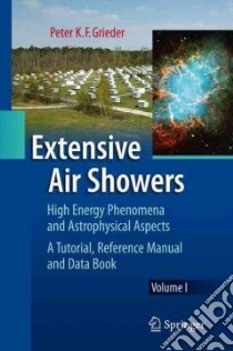 Extensive Air Showers libro in lingua di Grieder Peter K. F.