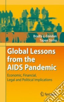 Global Lessons from the AIDS Pandemic libro in lingua di Condon Bradly J., Sinha Tapen