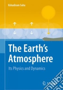 The Earth's Atmosphere libro in lingua di Saha Kshudiram