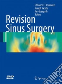 Revision Sinus Surgery libro in lingua di Kountakis Stilianos E. (EDT), Jacobs Joseph B. (EDT), Gosepath Jan (EDT)