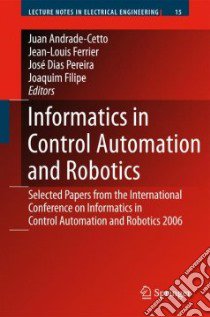 Informatics in Control Automation and Robotics libro in lingua di Cetto Juan Andrade (EDT), Ferrier Jean-Louis (EDT), Filipe Joaquim (EDT)