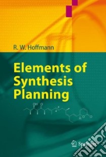Elements of Synthesis Planning libro in lingua di Hoffmann R. W.