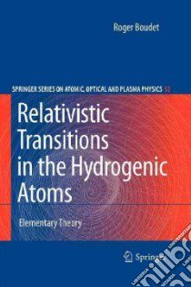 Relativistic Transitions in the Hydrogenic Atoms libro in lingua di Boudet R.
