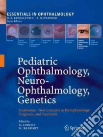 Pediatric Ophthalmology, Neuro-Ophthalmology, Genetics libro in lingua di Lorenz Birgit (EDT), Brodsky Michael C. (EDT)