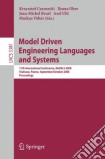 Model Driven Engineering Languages and Systems libro in lingua di Czarnecki Krzysztof (EDT), Ober Ileana (EDT), Bruel Jean-Michel (EDT), Uhl Axel (EDT), Volter Markus (EDT)