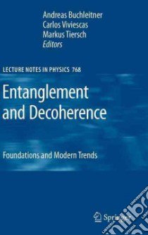 Entanglement and Decoherence libro in lingua di Buchleitner A. (EDT), Viviescas C. (EDT), Tiersch M. (EDT)