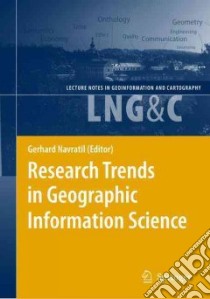 Research Trends in Geographic Information Science libro in lingua di Navratil Gerhard (EDT)
