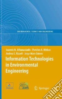 Information Technologies in Environmental Engineering libro in lingua di Athanasiadis Ioannis N. (EDT), Mitkas Pericles A. (EDT), Rizzoli Andrea E. (EDT), Gomez Jorge Marx (EDT)
