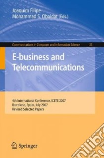 E-business and Telecommunications libro in lingua di Filipe Joaquim (EDT), Obaidat Mohammad S. (EDT)