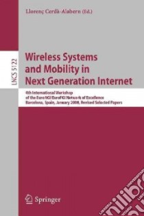 Wireless Systems and Mobility in Next Generation Internet libro in lingua di Cerda-Alabern Llorenc (EDT)