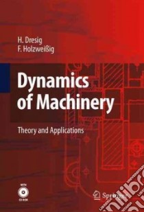 Dynamics of Machinery libro in lingua di Dresig Hans, Holzweissig Franz