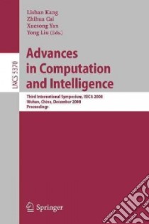 Advances in Computation and Intelligence libro in lingua di Kang Lisham (EDT), Cai Zhihua (EDT), Yan Xuesong (EDT), Liu Yong (EDT)
