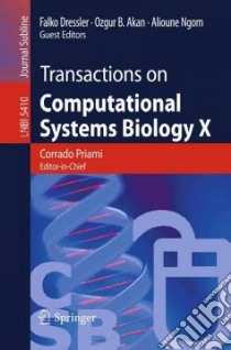 Transactions on Computational Systems Biology X libro in lingua di Priami Corrado (EDT), Dressler Falko (EDT), Akan Ozgur B. (EDT), Ngom Alioune (EDT)