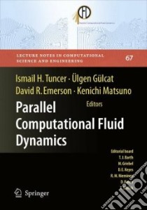 Parallel Computational Fluid Dynamics 2007 libro in lingua di Tuncer Ismail H. (EDT), Gulcat Ulgen (EDT), Emerson David R. (EDT), Matsuno Kenichi (EDT)