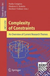 Complexity of Constraints libro in lingua di Creignou Nadia (EDT), Kolaitis Phokion G. (EDT), Vollmer Heribert (EDT)