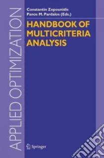 Handbook of Multicriteria Analysis libro in lingua di Zopounidis Constantin (EDT), Pardalos Panos M. (EDT)