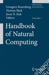 Handbook of Natural Computing libro in lingua di Rozenberg Grzegorz (EDT), Back Thomas (EDT), Kok Joost N. (EDT)