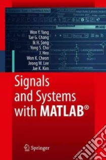 Signals and Systems With MATLAB libro in lingua di Yang Won Y., Chang Tae G., Song Ik H., Cho Yong S., Heo Jun-ho