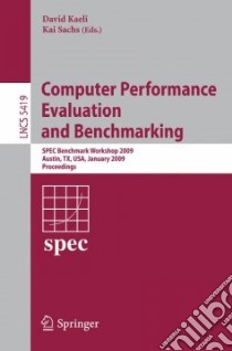 Computer Performance Evaluation and Benchmarking libro in lingua di Kaeli David (EDT), Sachs Kai (EDT)