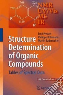 Structure Determination of Organic Compounds libro in lingua di Pretsch Erno, Buhlmann Philippe, Badertscher Martin