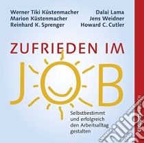 (Audiolibro) Zufrieden Im Job libro in lingua di Sprenger,Reinhard K.