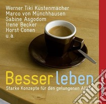 (Audiolibro) Besser Leben libro in lingua