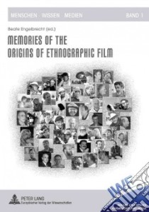Memories of the Origins of Ethnographic Film libro in lingua di Engelbrecht Beate (EDT)