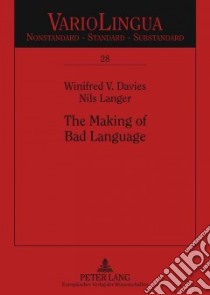 The Making of Bad Language libro in lingua di Davies Winifred, Langer Nils