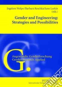 Gender and Engineering libro in lingua di Welpe Ingelore (EDT), Reschka Barbara (EDT), Larkin June (EDT)