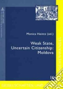 Weak State, Uncertain Citizenship libro in lingua di Heintz Monica (EDT)