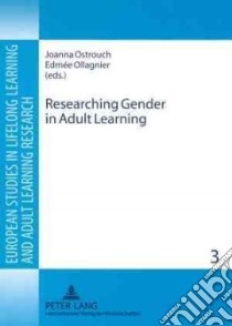 Researching Gender in Adult Learning libro in lingua di Ostrouch Joanna (EDT), Ollagnier Edmee (EDT)