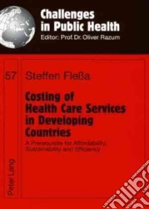 Costing of Health Care Services in Developing Countries libro in lingua di Fleba Steffen