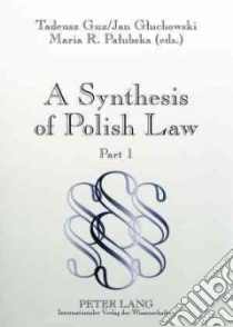 A Synthesis of Polish Law libro in lingua di Guz Tadeusz (EDT), Gluchowski Jan (EDT), Palubska Maria R. (EDT)