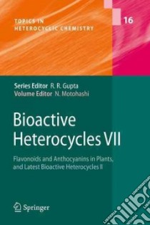 Bioactive Heterocycles VII libro in lingua di Motohashi Noboru (EDT), Aaron J. J. (CON), Seye M. D. Gaye (CON), Ishihara M. (CON), Kawase M. (CON)