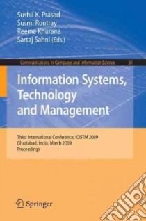 Information Systems, Technology and Management libro in lingua di Prasad Sushil K. (EDT), Routray Susmi (EDT), Khurana Reema (EDT), Sahni Sartaj (EDT)