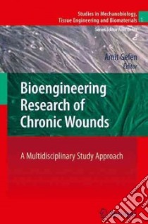 Bioengineering Research of Chronic Wounds libro in lingua di Gefen Amit (EDT)