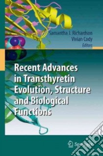 Recent Advances in Transthyretin Evolution, Structure and Biological Functions libro in lingua di Richardson Samantha J. (EDT), Cody Vivian (EDT)